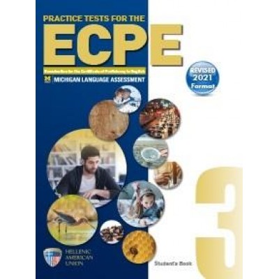 PRACTICE TESTS FOR THE ECPE 3 STUDENT'S BOOK (REVISED FORMAT 2021)
